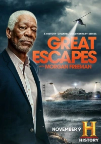 Великие побеги с Морганом Фрименом (2021)